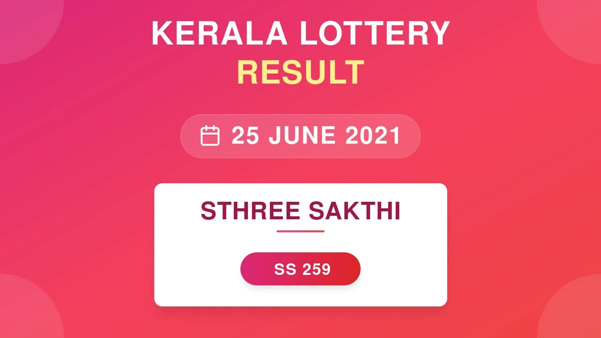 Sthree Sakthi Lottery SS-259 Draw Results (25 Jun 2021)
