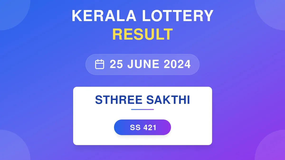 Sthree Sakthi Lottery SS-421 Draw Results (25 Jun 2024)