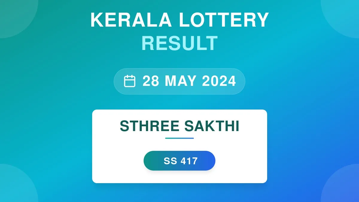 Sthree Sakthi Lottery SS-417 Draw Results (28 May 2024)