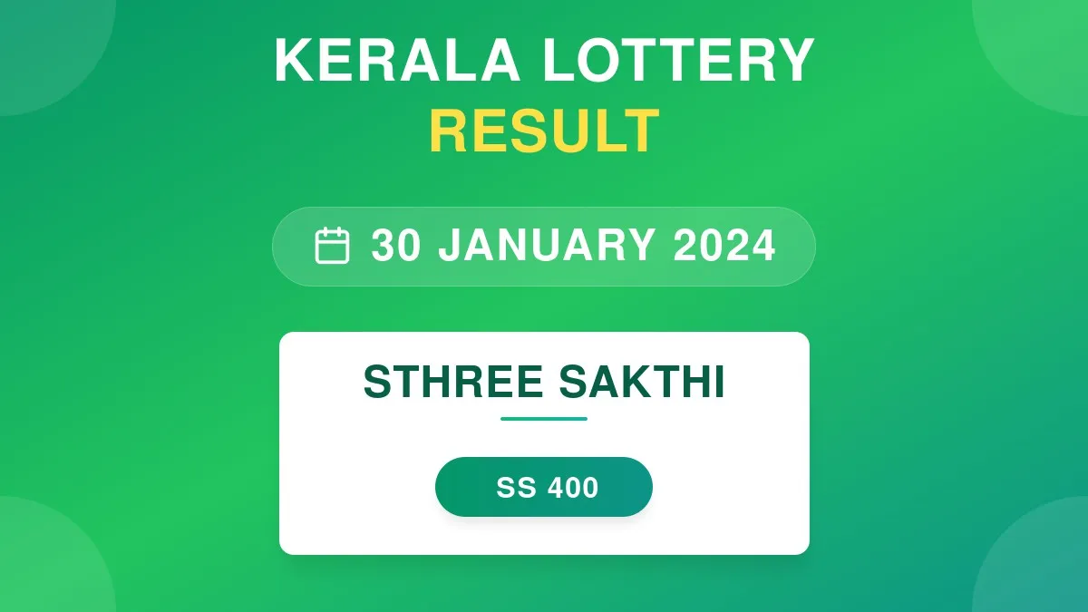 Sthree Sakthi Lottery SS-400 Draw Results (30 Jan 2024)