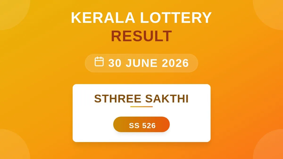 Sthree Sakthi Lottery SS-526 Draw Results (30 Jun 2026)