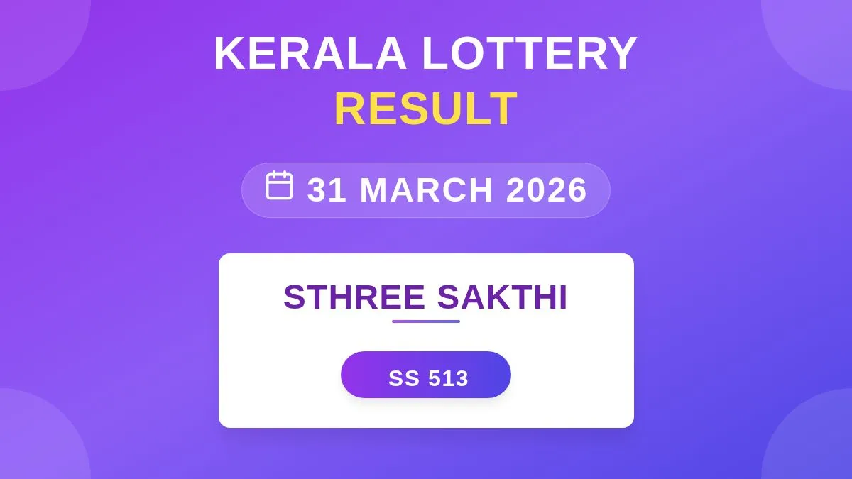 Sthree Sakthi Lottery SS-513 Draw Results (31 Mar 2026)