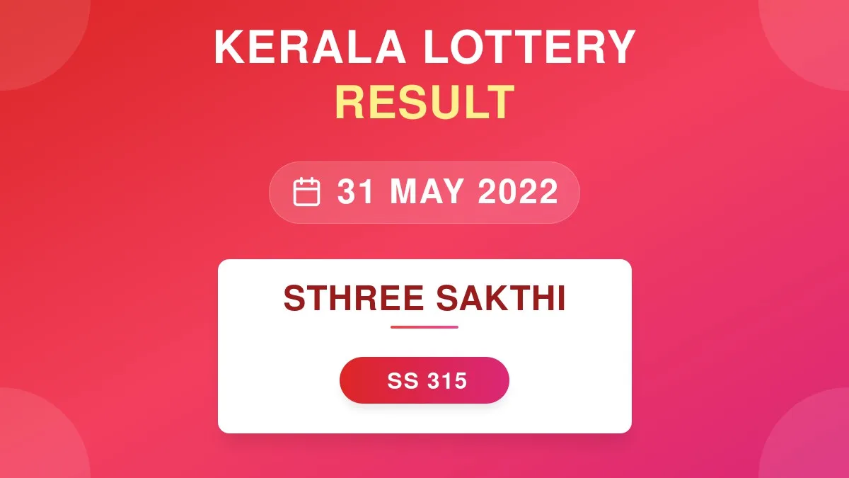 Sthree Sakthi Lottery SS-315 Draw Results (31 May 2022)