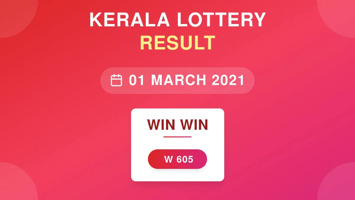 Win Win Lottery W-605 Draw Results (01 Mar 2021)
