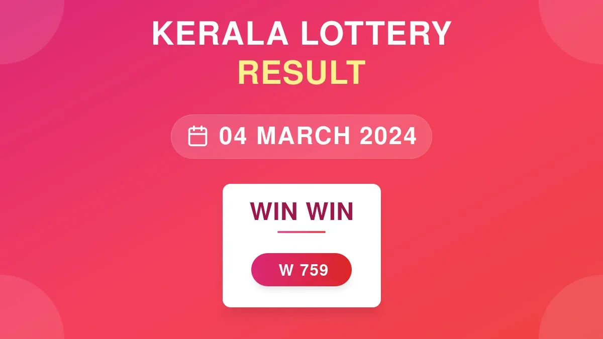 Win Win Lottery W-759 Draw Results (04 Mar 2024)