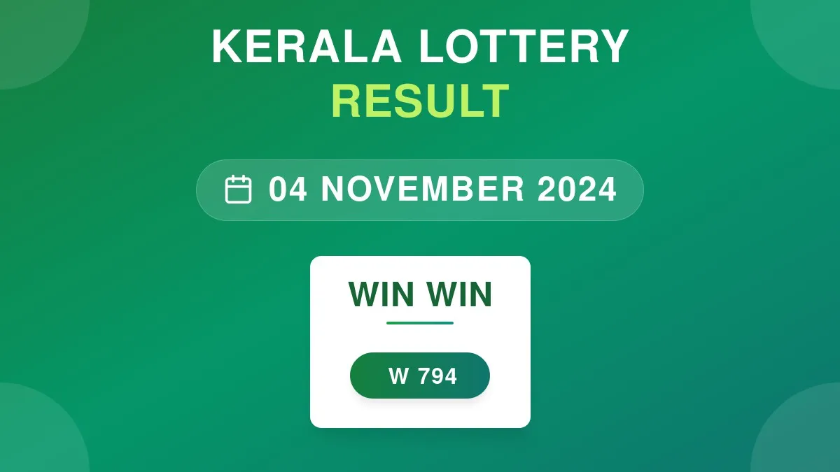 Win Win Lottery W-794 Draw Results (04 Nov 2024)
