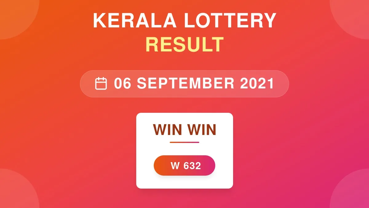 Win Win Lottery W-632 Draw Results (06 Sep 2021)