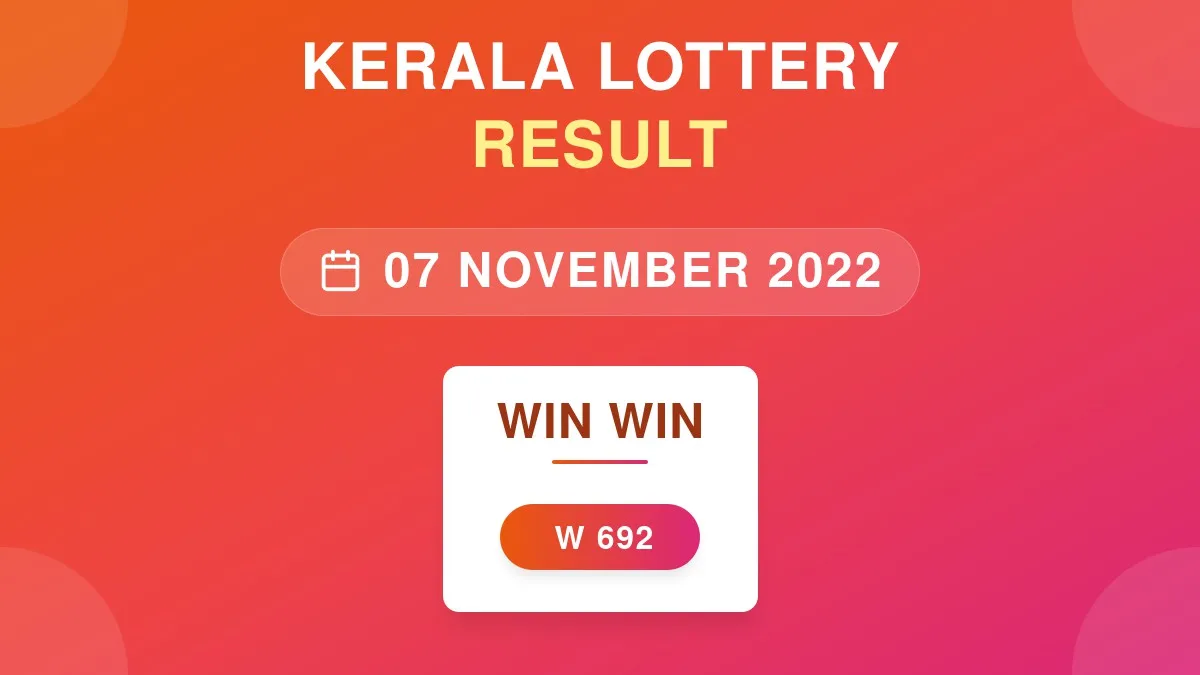 Win Win Lottery W-692 Draw Results (07 Nov 2022)