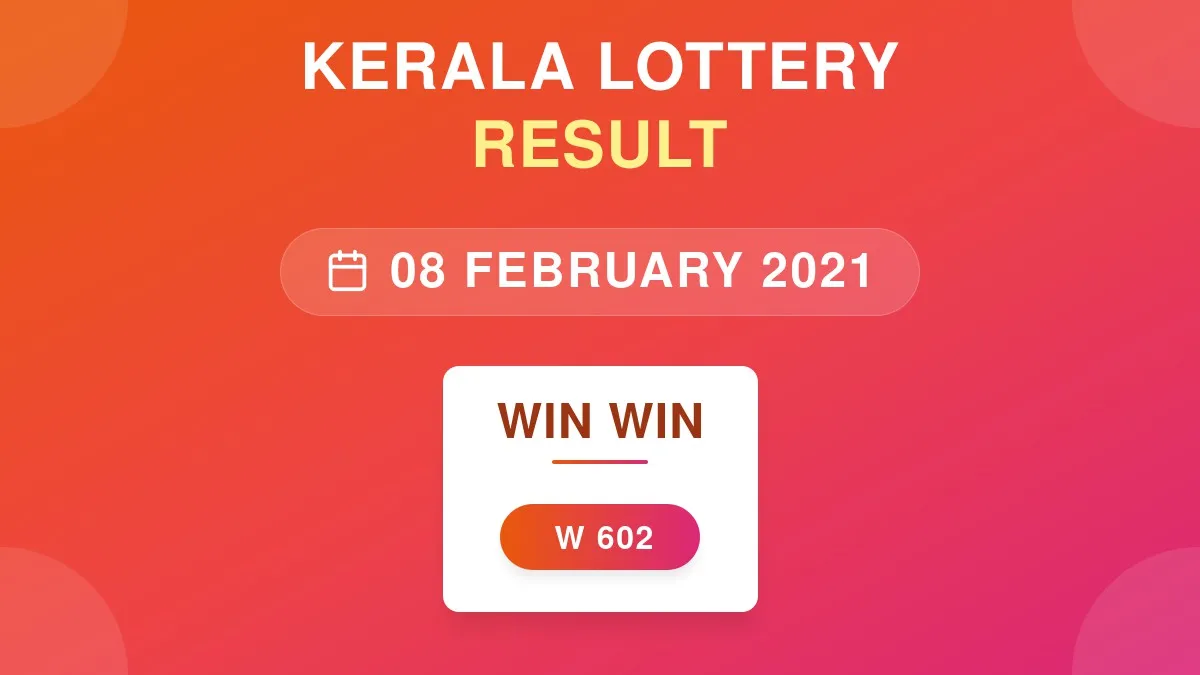 Win Win Lottery W-602 Draw Results (08 Feb 2021)