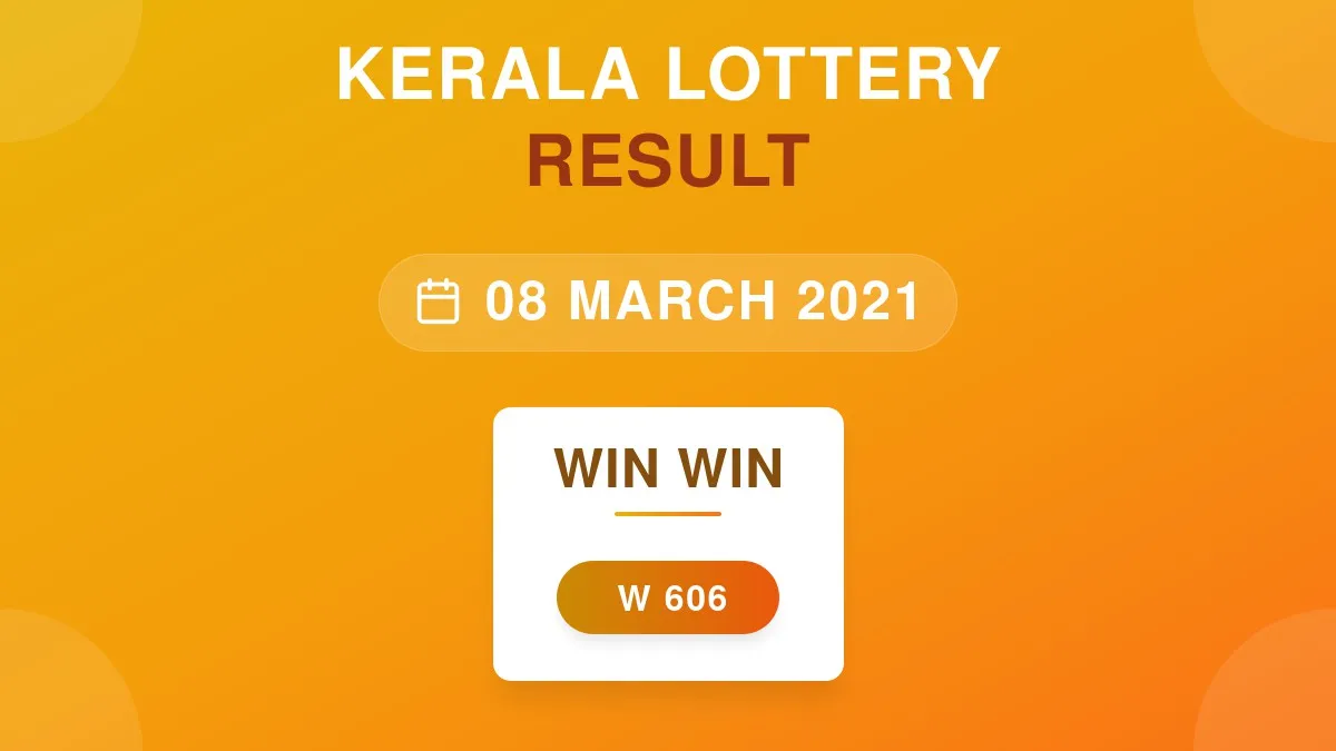 Win Win Lottery W-606 Draw Results (08 Mar 2021)
