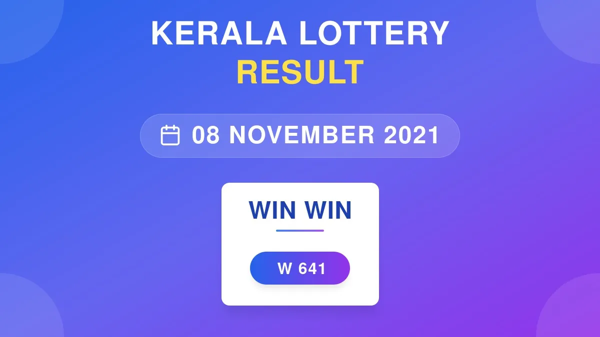 Win Win Lottery W-641 Draw Results (08 Nov 2021)