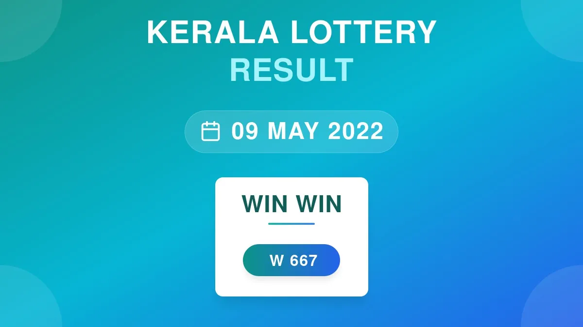 Win Win Lottery W-667 Draw Results (09 May 2022)