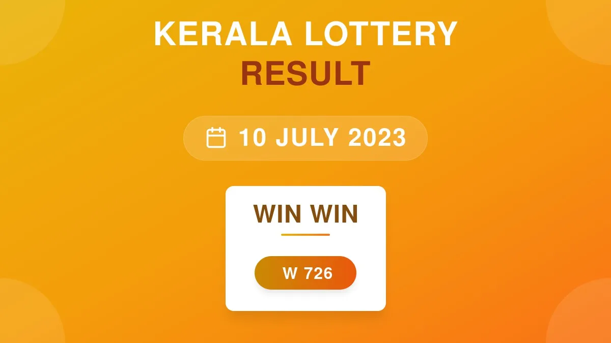 Win Win Lottery W-726 Draw Results (10 Jul 2023)