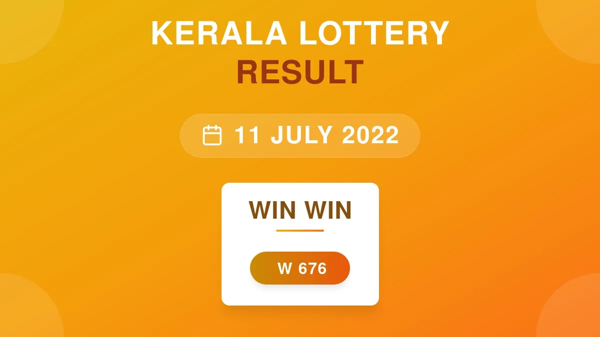 Win Win Lottery W-676 Draw Results (11 Jul 2022)