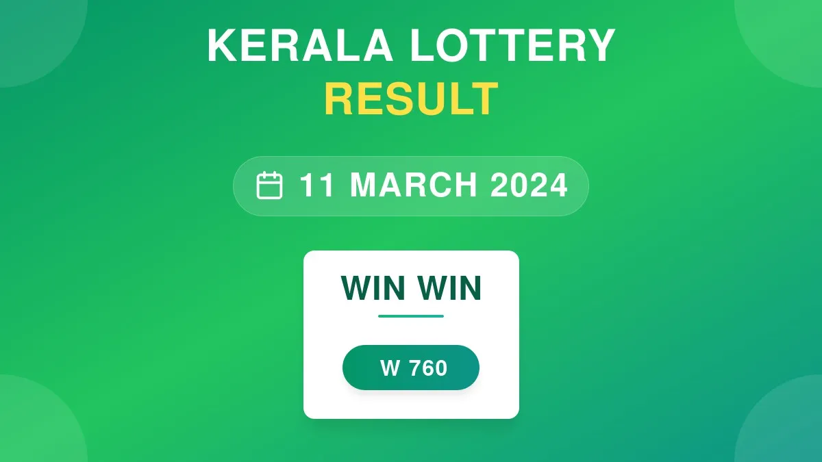 Win Win Lottery W-760 Draw Results (11 Mar 2024)