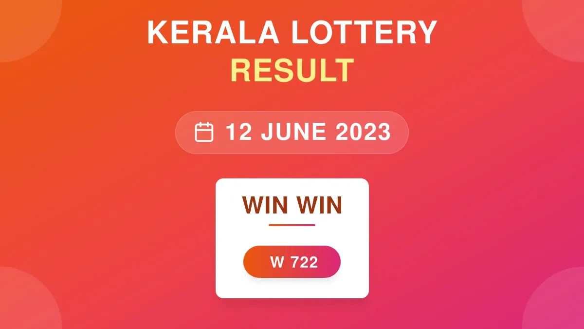 Win Win Lottery W-722 Draw Results (12 Jun 2023)