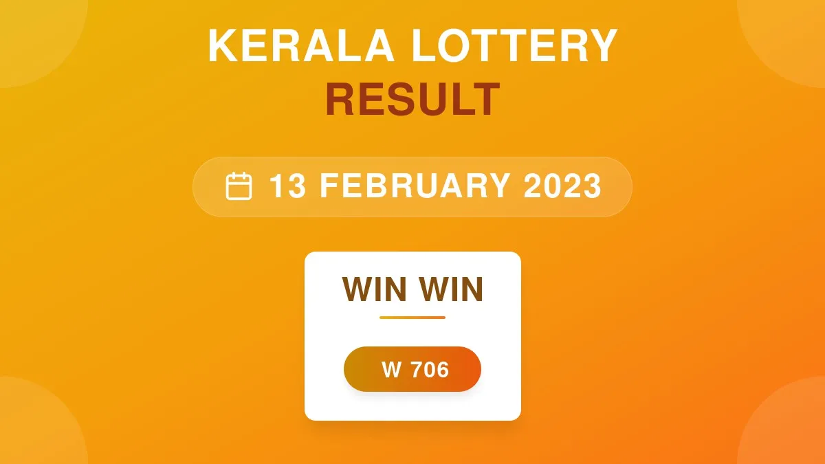 Win Win Lottery W-706 Draw Results (13 Feb 2023)