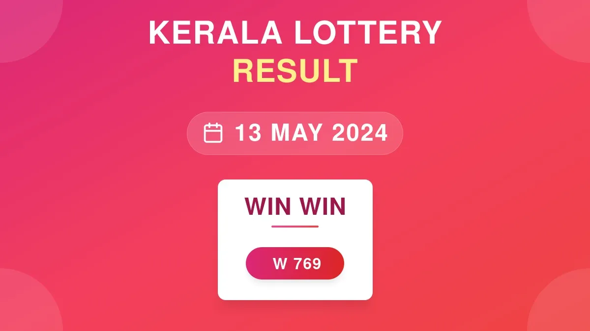 Win Win Lottery W-769 Draw Results (13 May 2024)