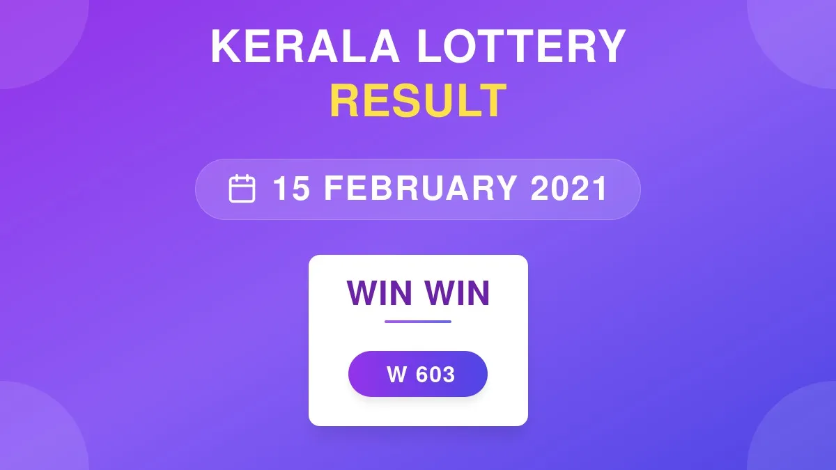 Win Win Lottery W-603 Draw Results (15 Feb 2021)