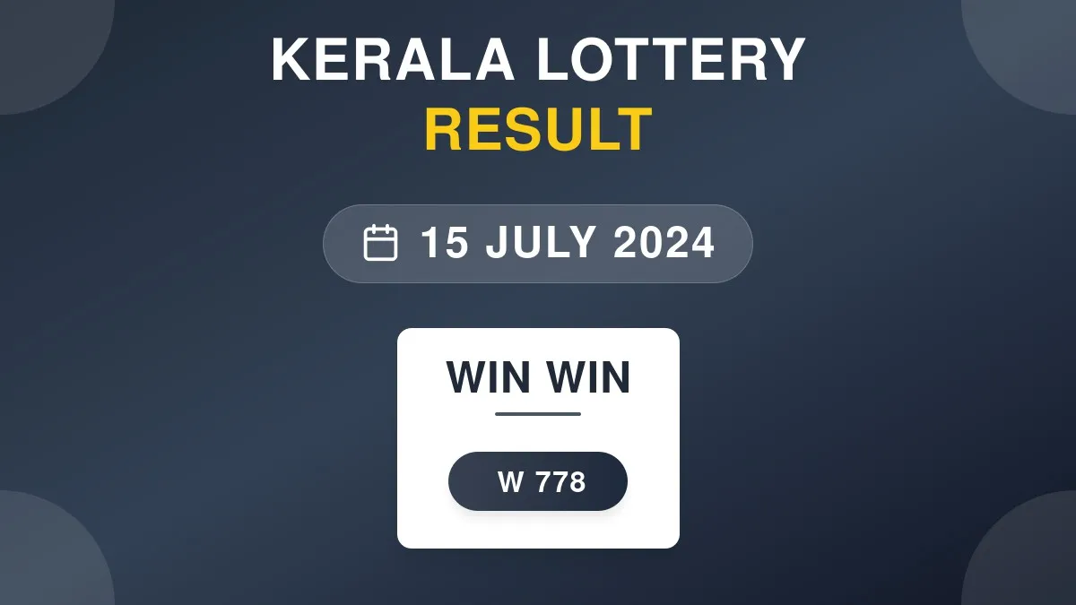 Win Win Lottery W-778 Draw Results (15 Jul 2024)