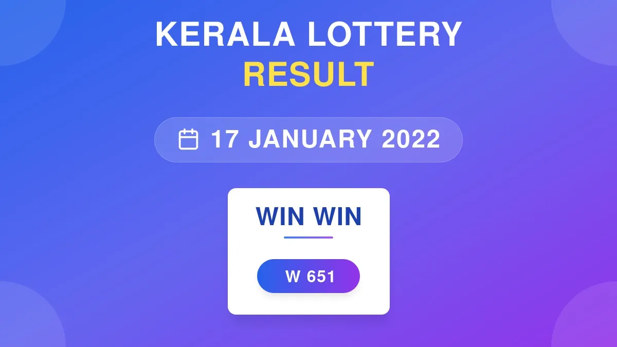Win Win Lottery W-651 Draw Results (17 Jan 2022)