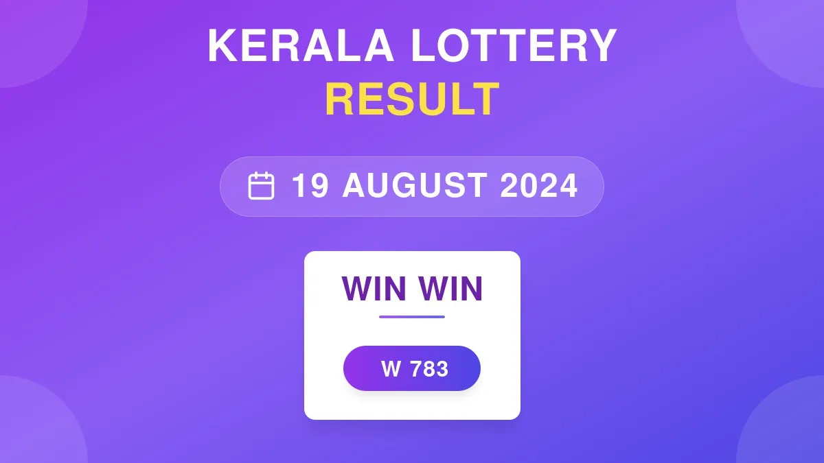 Win Win Lottery W-783 Draw Results (19 Aug 2024)