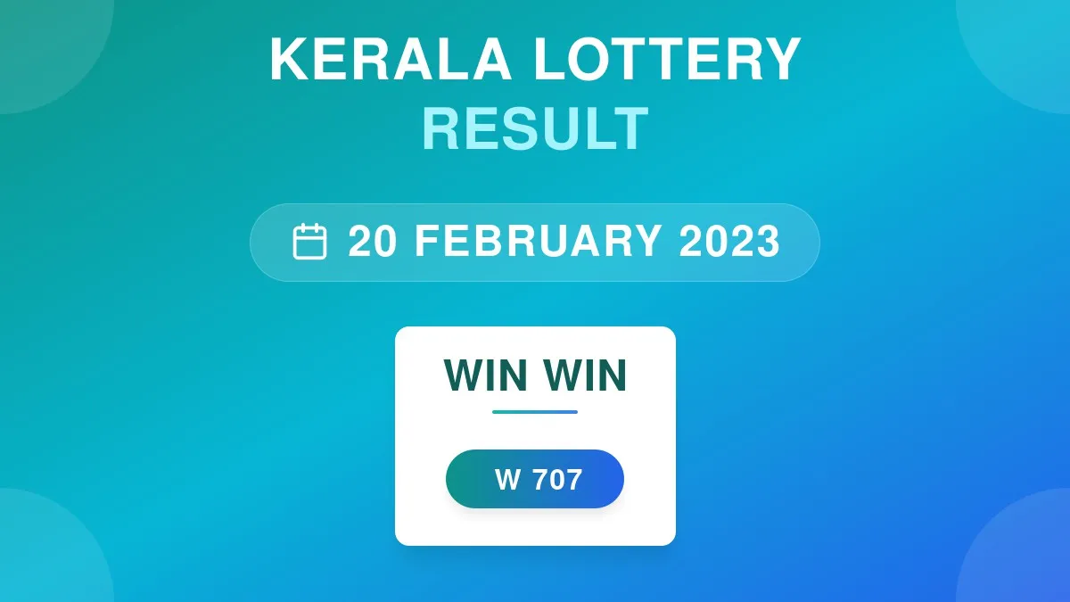Win Win Lottery W-707 Draw Results (20 Feb 2023)