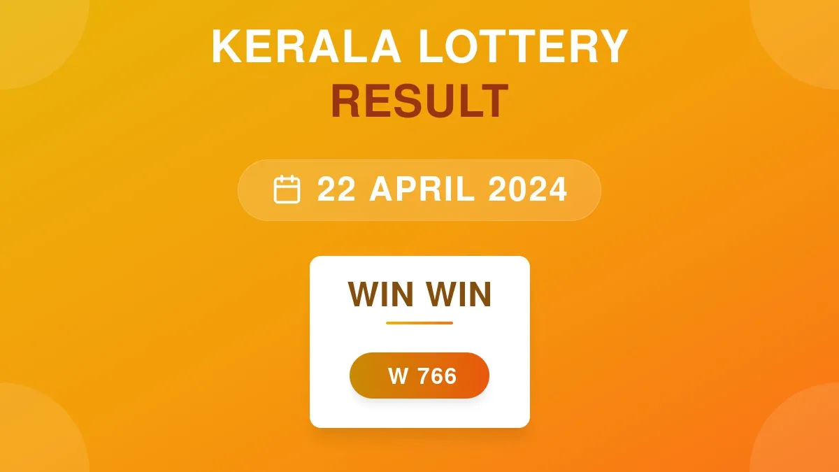 Win Win Lottery W-766 Draw Results (22 Apr 2024)