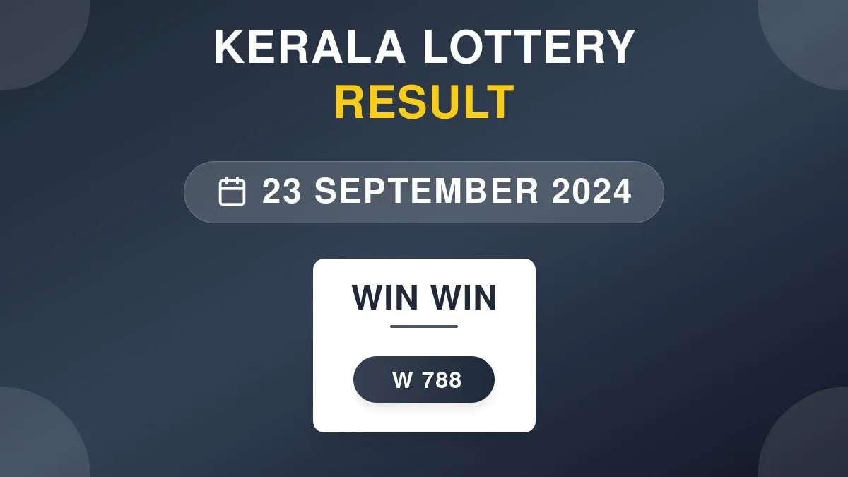 Win Win Lottery W-788 Draw Results (23 Sep 2024)