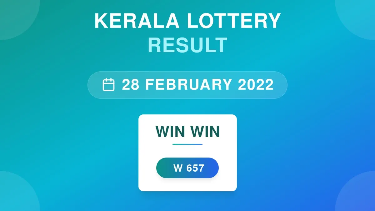 Win Win Lottery W-657 Draw Results (28 Feb 2022)