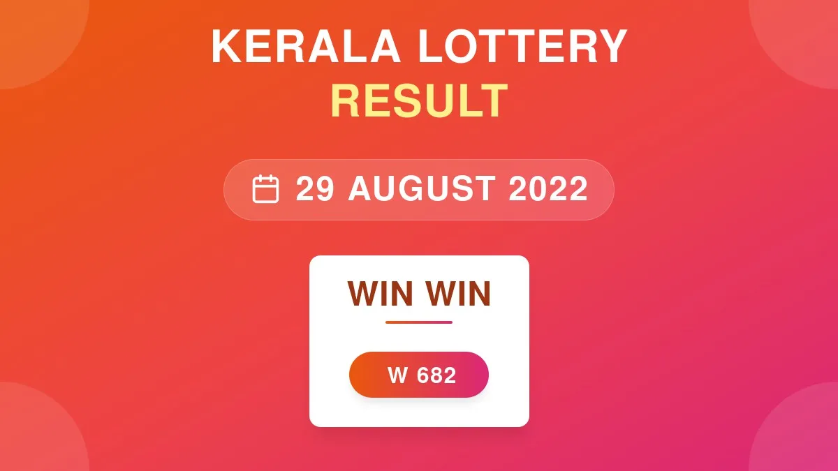 Win Win Lottery W-682 Draw Results (29 Aug 2022)