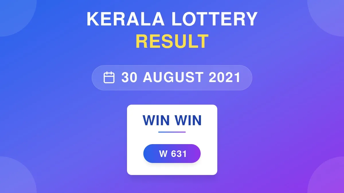 Win Win Lottery W-631 Draw Results (30 Aug 2021)
