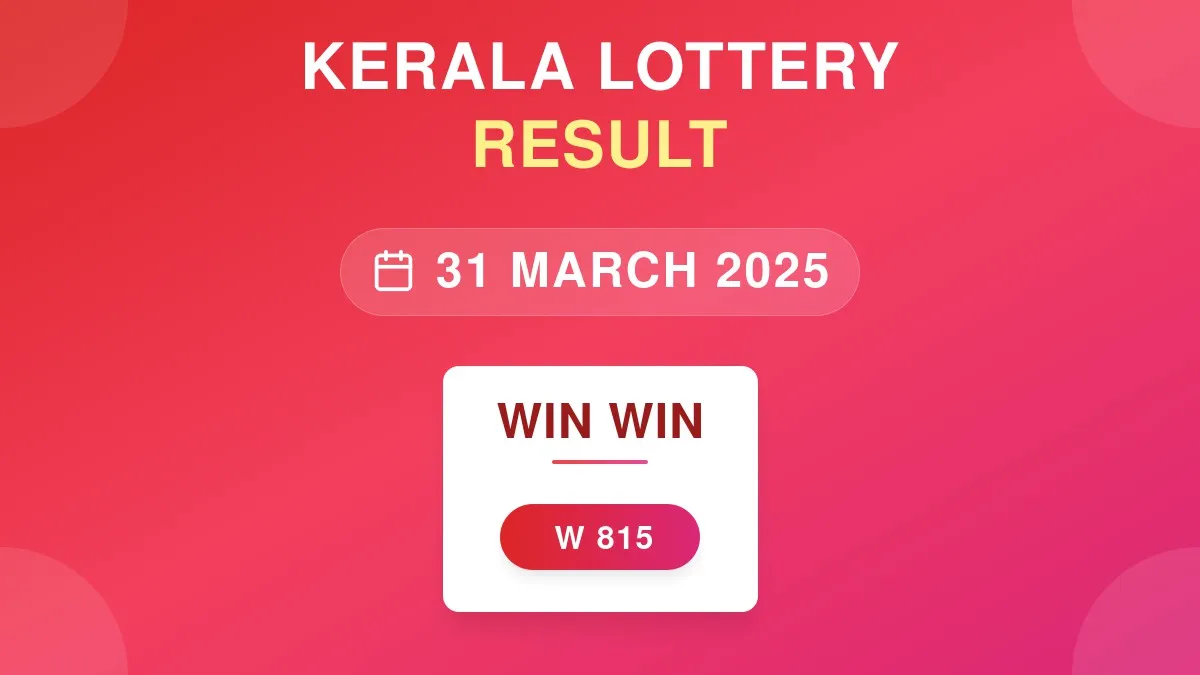 Win Win Lottery W-815 Draw Results (31 Mar 2025)