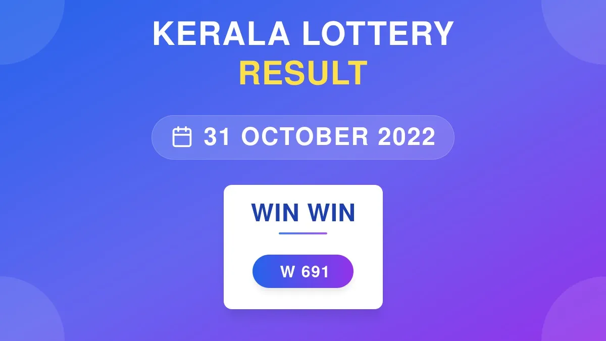 Win Win Lottery W-691 Draw Results (31 Oct 2022)